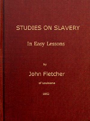 [Gutenberg 49140] • Studies on Slavery, in Easy Lessons